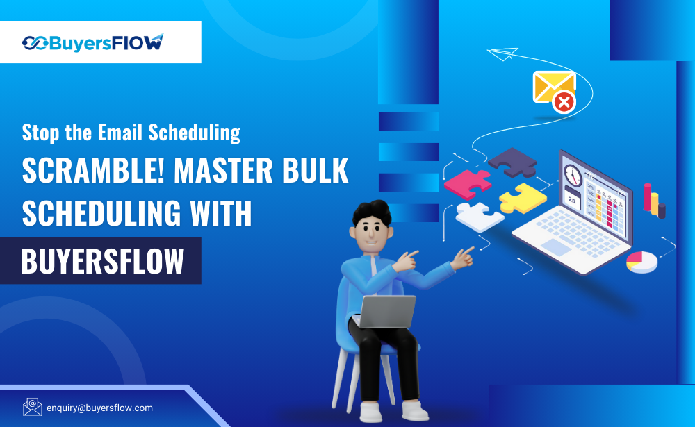 Conquer Your Inbox: Streamlined Bulk Email Scheduling with BuyersFlow