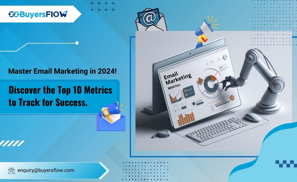 10 Email Marketing Metrics You Must Track in 2024